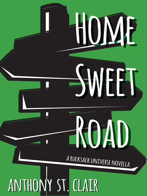 Title details for Home Sweet Road by Anthony St. Clair - Available